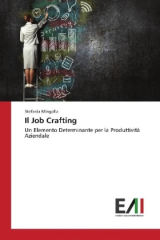 Könyv Il Job Crafting Stefania Mingolla