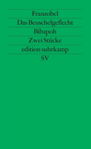 Kniha Das Beuschelgeflecht Bibapoh. Mozarts Il re pastore folgend Franzobel