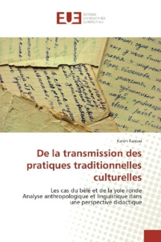 Buch De la transmission des pratiques traditionnelles culturelles Karen Tareau