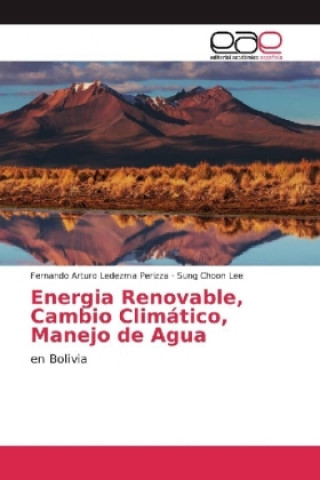 Knjiga Energia Renovable, Cambio Climático, Manejo de Agua Fernando Arturo Ledezma Perizza