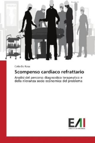 Kniha Scompenso cardiaco refrattario Catia De Rosa