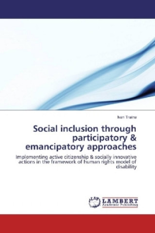 Książka Social inclusion through participatory & emancipatory approaches Ivan Traina