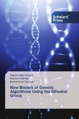 Könyv New Models of Genetic Algorithms Using the Dihedral Group Husein Hadi Abbass