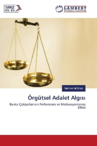 Książka Örgütsel Adalet Algisi Mehmet Ali Bilsel