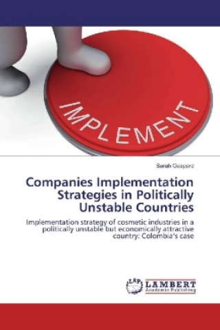 Libro Companies Implementation Strategies in Politically Unstable Countries Sarah Gaspard