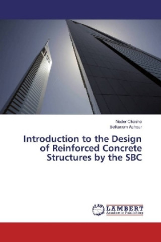 Kniha Introduction to the Design of Reinforced Concrete Structures by the SBC Nader Okasha