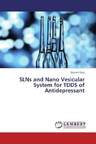 Kniha SLNs and Nano Vesicular System for TDDS of Antidepressant Deepak Garg