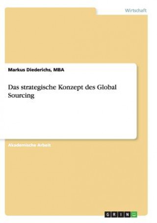 Kniha Das strategische Konzept des Global Sourcing MBA Diederichs