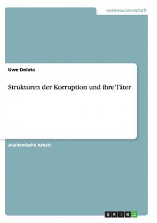 Book Strukturen der Korruption und ihre Täter Uwe Dolata