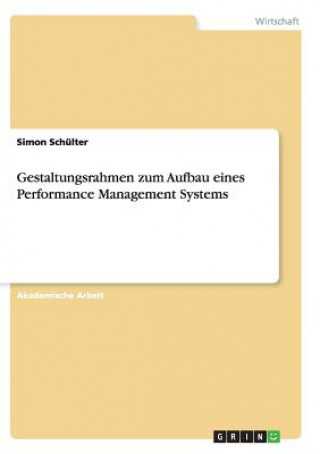 Buch Gestaltungsrahmen zum Aufbau eines Performance Management Systems Simon Schülter