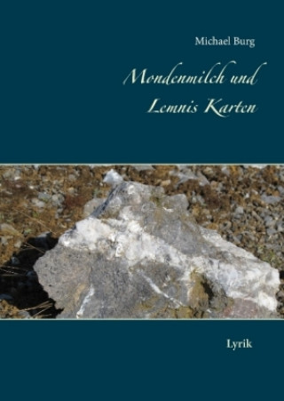 Kniha Mondenmilch und Lemnis Karten Michael Burg