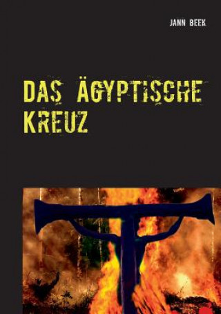 Kniha AEgyptische Kreuz Jann Beek