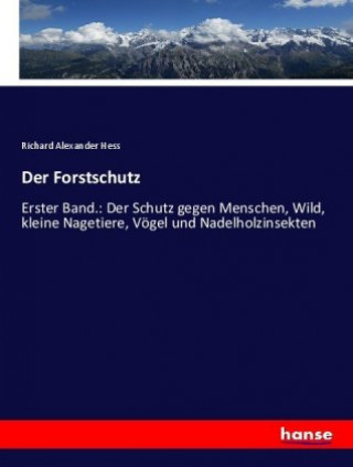 Knjiga Der Forstschutz Richard Alexander Hess