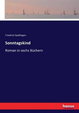 Knjiga Sonntagskind FRIEDRIC SPIELHAGEN