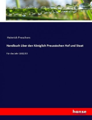 Carte Handbuch uber den Koeniglich Preussischen Hof und Staat Anonym