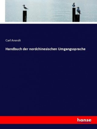 Carte Handbuch der nordchinesischen Umgangssprache Carl Arendt