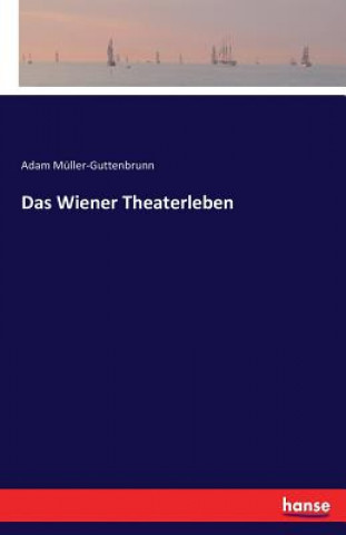 Boek Wiener Theaterleben Adam Müller-Guttenbrunn