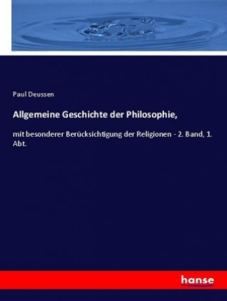 Carte Allgemeine Geschichte der Philosophie, Paul Deussen