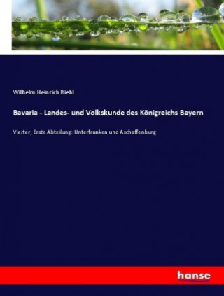 Carte Bavaria - Landes- und Volkskunde des Königreichs Bayern Wilhelm Heinrich Riehl
