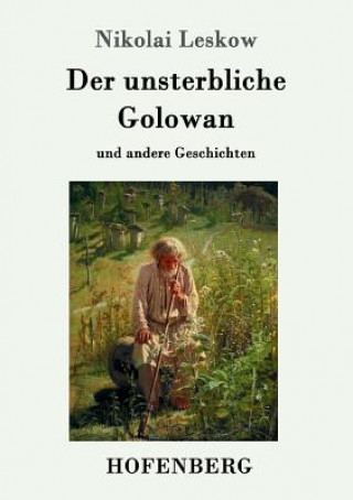 Knjiga unsterbliche Golowan Nikolai Leskow