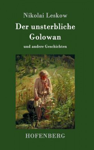 Kniha Der unsterbliche Golowan Nikolai Leskow