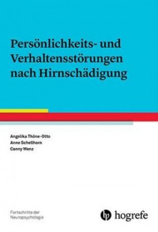 Kniha Persönlichkeits- und Verhaltensstörungen nach Hirnschädigung Angelika Thöne-Otto