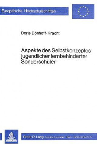 Könyv Aspekte des Selbstkonzeptes Jugendlicher lernbehinderter Sonderschueler Doris Dönhoff-Kracht