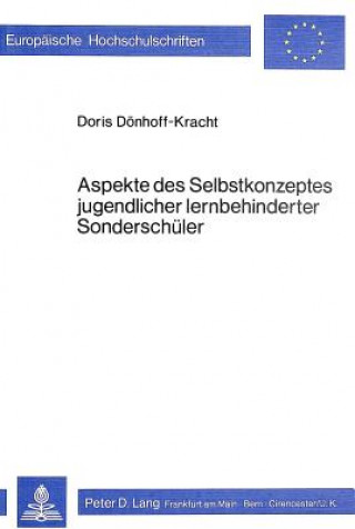 Книга Aspekte des Selbstkonzeptes Jugendlicher lernbehinderter Sonderschueler Doris Dönhoff-Kracht