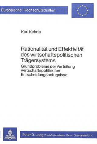 Buch Rationalitaet und Effektivitaet des wirtschaftspolitischen Traegersystems Karl Kehrle