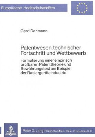 Carte Patentwesen, technischer Fortschritt und Wettbewerb Gerd Dahmann