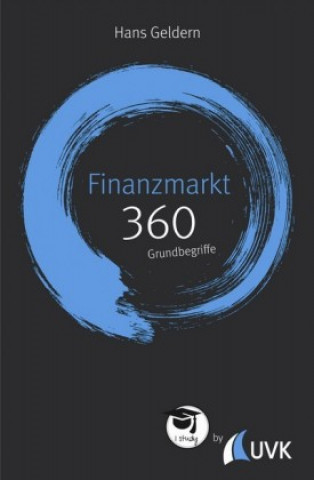 Book Finanzmarkt: 360 Grundbegriffe kurz erklärt Hans Geldern