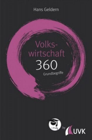 Kniha Volkswirtschaft: 360 Grundbegriffe kurz erklärt Hans Geldern