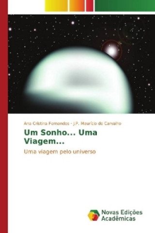 Kniha Um Sonho... Uma Viagem... Ana Cristina Fernandes
