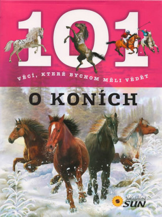 Kniha 101 věcí, které bychom měli vědět o koních 