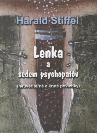 Kniha Lenka a sedem psychopatov Harald Stiffel