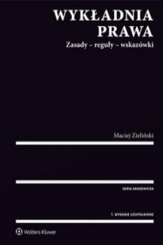 Könyv Wykladnia prawa Maciej Zielinski