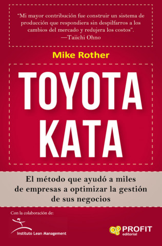 Kniha Toyota Kata: El método que ayudó a miles de empresas a optimizar la gestión de sus negocios MIKE ROTHER