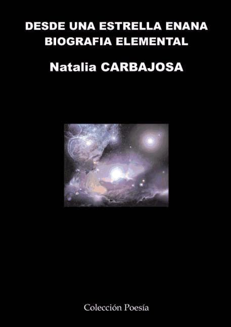 Kniha Desde una estrella enana : biografía elemental Natalia Carbajosa Palmero