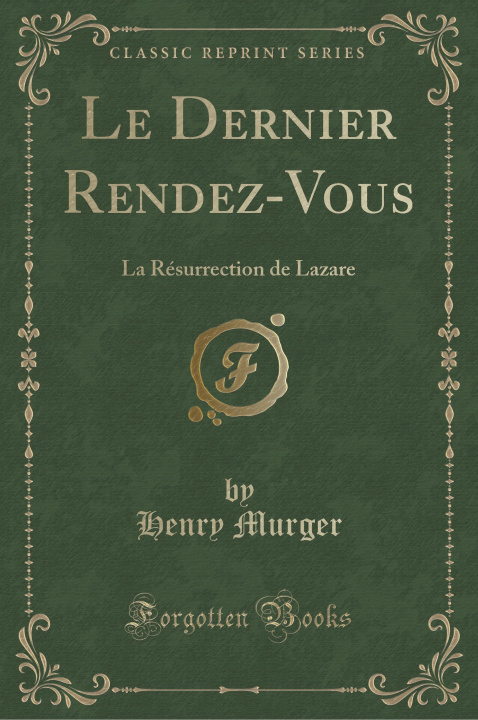 Kniha Le Dernier Rendez-Vous Henry Murger