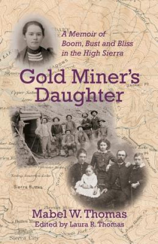 Carte Gold Miner's Daughter Mabel W Thomas