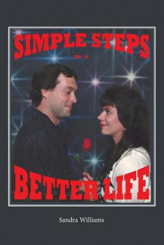 Carte Simple Steps to a Better Life Sandra Williams