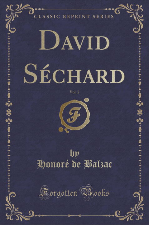 Knjiga David Séchard, Vol. 2 (Classic Reprint) Honor  de Balzac