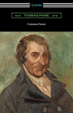 Kniha Common Sense (with a Biographical Introduction by John M. Robertson) Thomas Paine