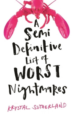 Könyv Semi Definitive List of Worst Nightmares Krystal Sutherland
