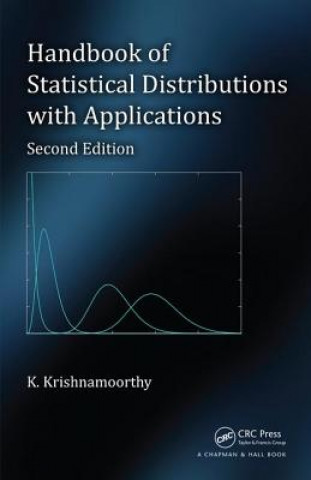 Kniha Handbook of Statistical Distributions with Applications, Second Edition K. Krishnamoorthy