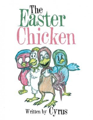 Kniha Easter Chicken Cyrus
