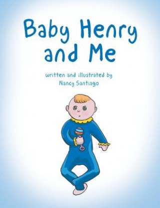 Livre Baby Henry and Me Nancy Santiago