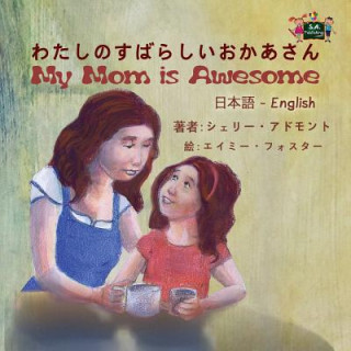 Book My Mom is Awesome Shelley Admont