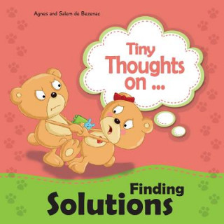 Könyv Tiny Thoughts on Finding Solutions Agnes De Bezenac