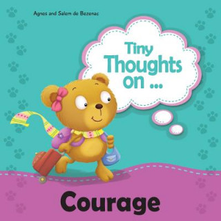 Kniha Tiny Thoughts on Courage Agnes de Bezenac